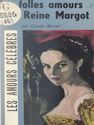 cover image of Les folles amours de la reine Margot